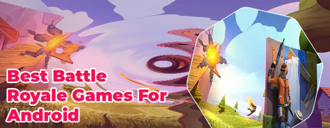 Best battle royale games android