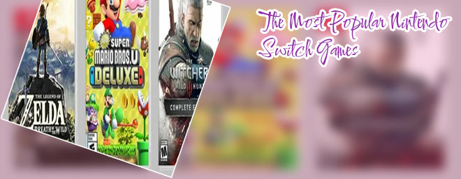 Popular nintendo switch games